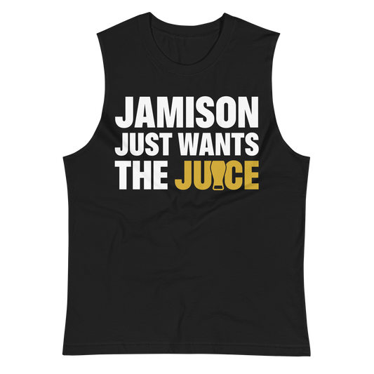 Jamison Just Wants the Juice muscle shirt